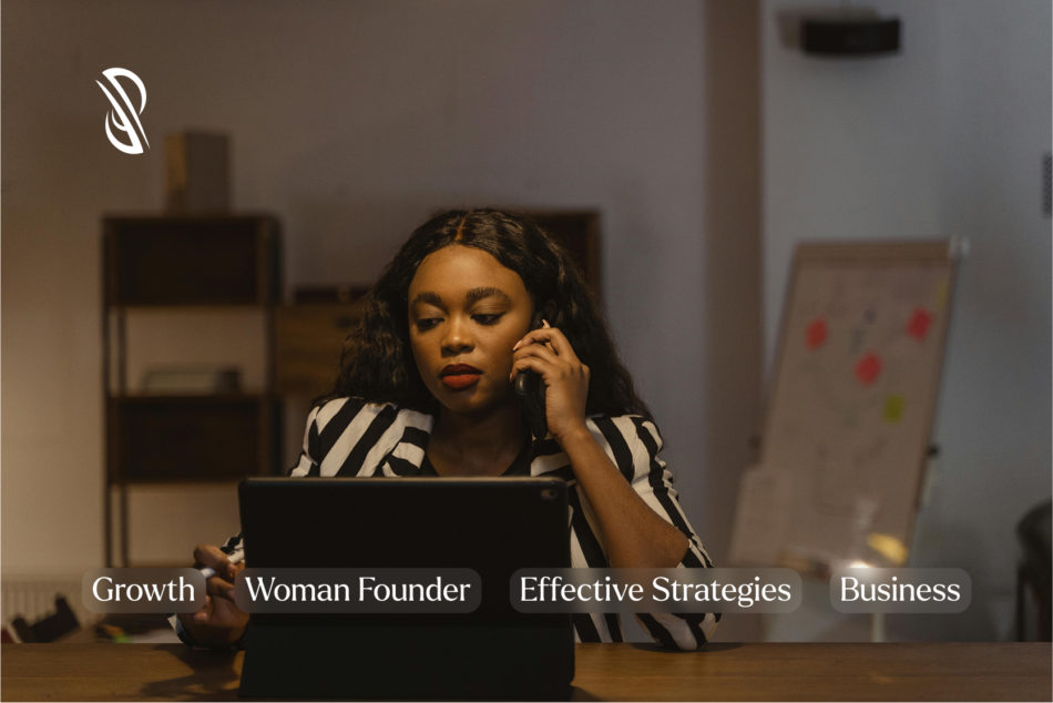 10 Effective Strategies to Grow Your Business as a Woman Founder in 2025