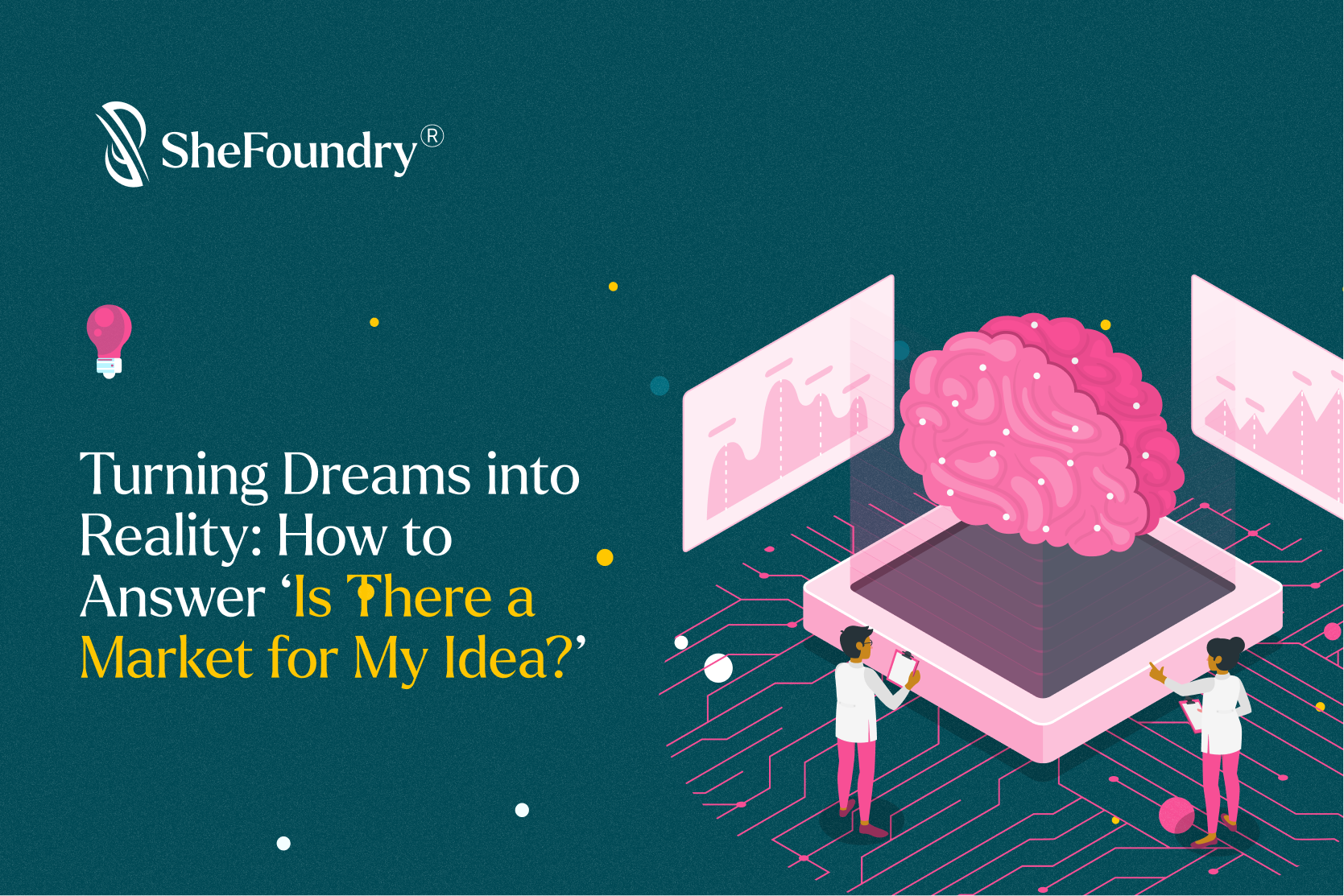 Turning Dreams into Reality: How to Answer ‘Is There a Market for My Idea?